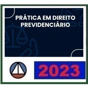 Prática em Direito Previdenciário (CERS 2023)
