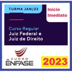 Juiz de Direito e Promotor de Justiça - Turma Jan 23 (Enfase 2023) Magistratura Estadual e Ministério Público Estadual