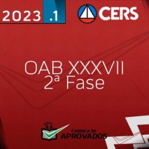 XXXVII Exame da OAB (37) – 2ª fase – Repescagem e Regular [2023] CS (+brinde: curso XXXVI)