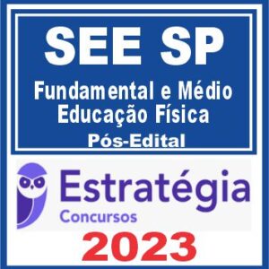 SEE SP (Professor Ensino Fundamental e Médio – Educação Física) Pós Edital – Estratégia 2023