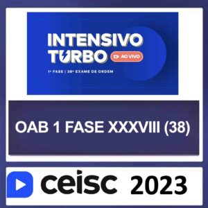 OAB 1ª Fase 38 (XXXVIII) – ( INTENSIVO TURBO AO VIVO + BRINDE ) – CEISC 2023