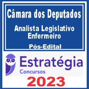 Câmara dos Deputados (Analista Legislativo – Enfermeiro) Pós Edital