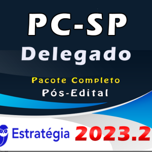 PC-SP (Delegado) Pacote Teórico – Pós Edital – ESTRATEGIA 2023 – Delegado de Polícia Civil de Sao Paulo - Rateio PCSP Delta PC SP