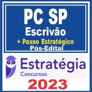 PC SP (Escrivão + Passo) Pós Edital – Estratégia 2023