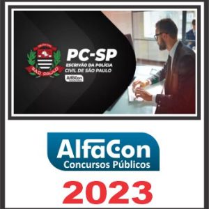 PC SP (ESCRIVÃO) PÓS EDITAL – ALFACON 2023