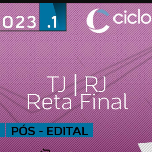 TJ | RJ – Pós Edital – Juiz do Tribunal de Justiça do Estado do Rio de Janeiro [2023] Ciclos
