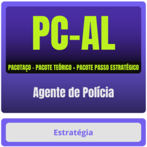 PC-AL (Agente de Polícia) Pacote + Passo – Curso Online - Estratégia - PC AL Alagoas PCAL Polícia Civil Policial