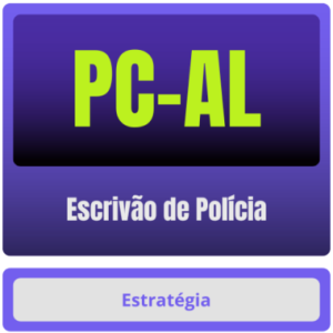 PC-AL (Escrivão de Polícia) – Curso Online - Estratégia - PC AL Alagoas PCAL Polícia Civil Policial