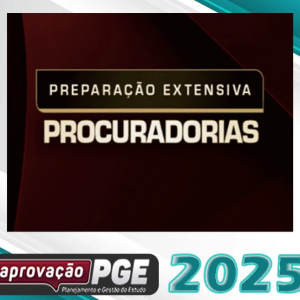 Procuradorias – Curso Extensivo [2025] Aprovação PGE - Rateio Procurador Regular 2025 Todos estados e municipios PGE 2025 PGM