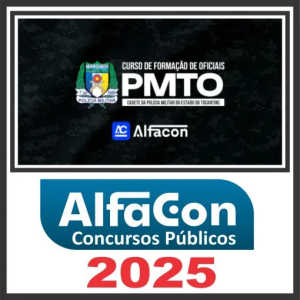 PM TO (CFO Cadete) Pós Edital – Alfacon 2025 - Rateio Policia Militar Tocantins PMTO