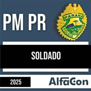 PM PR PÓS-EDITAL 2025 – Soldado – ALFACON - Rateio PMPR Policia Militar Parana