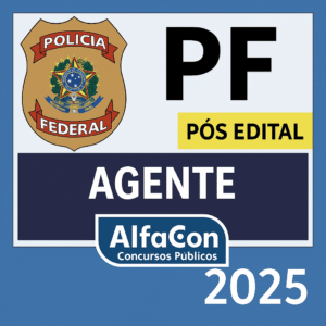 PF - Agente de Policia - 2025 - Pos Edital - Alfacon - Policia Federal - Rateio Policiais Posedital
