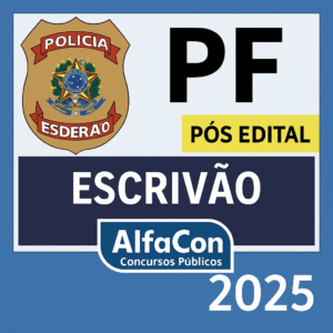 PF - Escrivao de Policia - 2025 - Pos Edital - Alfacon - Policia Federal - Rateio Policiais Posedital