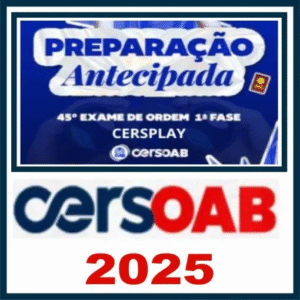 Curso OAB 45º (1ª Fase – Preparação Antecipada) Cers 2025