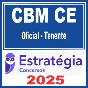 CBM CE (Oficial – Tenente) Estratégia 2025 - Rateio CBMCE Pós Edital Ceara Bombeiro