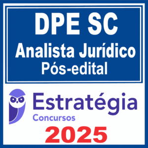 DPE SC Analista Jurídico Pós edital 2025 - Estratégia - Rateio DPESC Santa Catarina Defensoria Pública PósEdital
