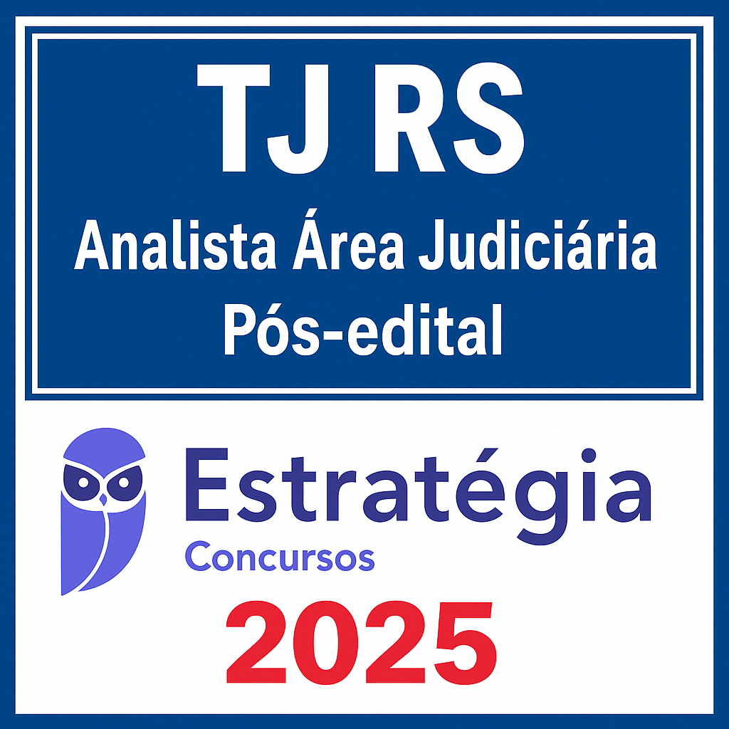 TJ RS (Analista Judiciário - Área Judiciária) Pós Edital- Pacote Teórico + Pacote Passo Estratégia 2025 - Rateio TJRS Tribunal Rio Grande do Sul Pósedital
