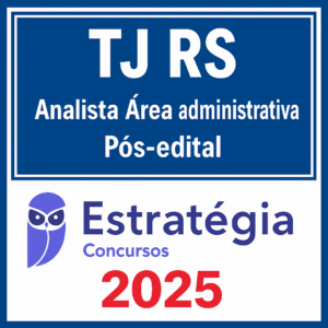 TJ RS (Analista Judiciário - Área Administrativa) Pacotaço - Pacote Teórico + Passo Estratégico - Rateio TJRS Tribunal Rio Grande do Sul Pósedital