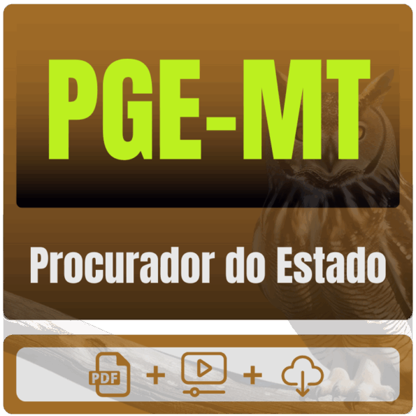 PGE MT (Procurador do Estado) Pós-Edital – 2025 - Estratégia - Pós Edital - Procuradoria Mato Grosso PGEMT