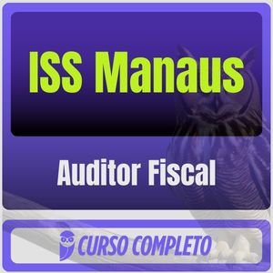 Prefeitura de Manaus-AM – ISS Manaus (Auditor Fiscal) Pacote Completo - Estrategia - 2025