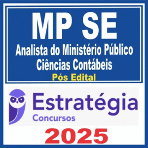 MP SE (Analista do Ministério Público – Ciências Contábeis) Pós Edital – Estratégia 2025 – Rateio Ministerio Publico Sergipe MPSE Pos edital