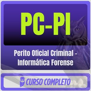PC PI (Perito Oficial Criminal – Informática Forense) Pós-Edital – 2025 - Rateio Policia Civil Piaui Policial Posedital Policia CIentifica Pericia