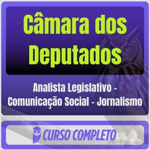 Câmara dos Deputados (Analista Legislativo – Comunicação Social – Jornalismo) - Estrategia - 2025