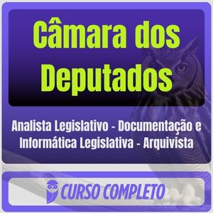 Câmara dos Deputados (Analista Legislativo – Documentação e Informática Legislativa – Arquivista) - Estrategia - 2025