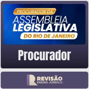 ALERJ – Procurador – Pós Edital (Revisão Ensino Jurídico) - Rateio Assembleia Legislativa Rio de Janeiro Ale Rj Procuradoria Pósedital