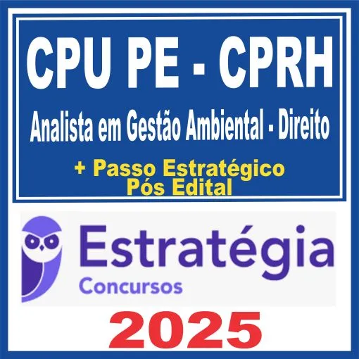 CPU PE – CPRH (Analista em Gestão Ambiental – Direito+ Passo) Pós Edital – Estratégia 2025