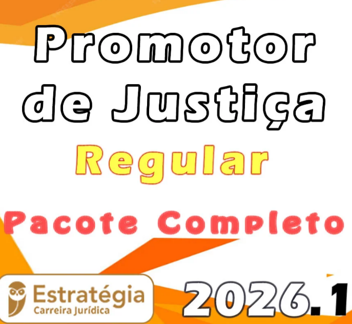 Promotor de Justiça- Pacote Teórico – Estratégia 2026.1 - Rateio MP Todos os EStados Ministério Público 2026 Promotoria