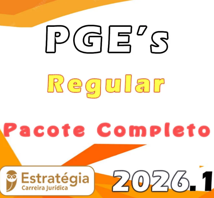 Procurador do Estado – Pacote Completo (Regular) PGEs– Estratégia 2026.1 - Rateio Procuradoria PGE Todos os Estado