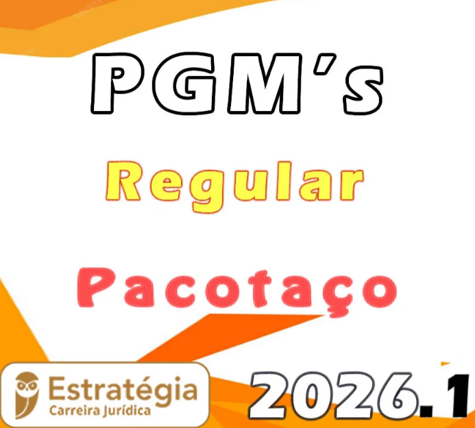Procurador Municipal – Pacotaço (Regular) PGM’s– Estratégia 2026.1 - Rateio Procuradoria Municipios PGM