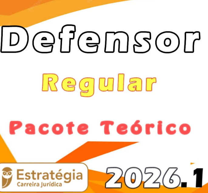 Defensoria Pública – Pacote Teórico (Regular) – Estratégia 2026.1 - Rateio Defensor DPE