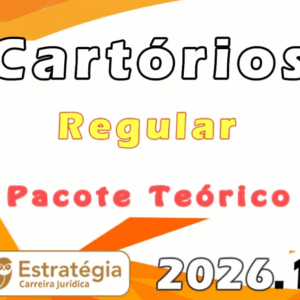 Concursos Cartórios – Pacote Teórico (Regular) – Estratégia 2026.1 - Rateio Tabelionato Tabelião Cartório