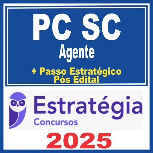 PC SC (Agente + Passo) Pós Edital – Estratégia 2025 - Rateio Policia Civil Santa Catarina PCSC Policial Pósedital