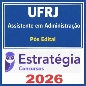 UFRJ (Assistente em Administração) Pacote - 2026 (Pós Edital)