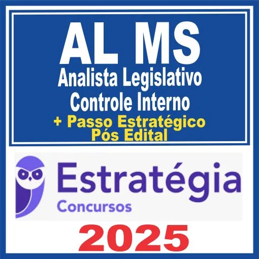 AL MS (Analista Legislativo – Controle Interno + Passo) Pós Edital – Estratégia 2025