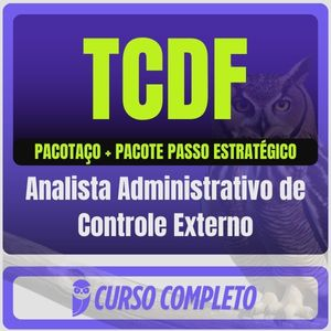 TCDF (Analista Administrativo de Controle Externo) Pacotaço – Pacote Teórico + Pacote Passo Estratégico - Estratégia - Rateio Tribunal de Contas Distrito Federal