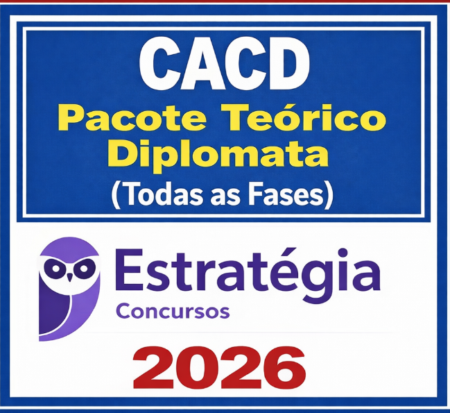 Admissão à Carreira de Diplomata (CACD) Pacote para Todas as Fases - Estratégia - 2026 - Rateio Diplomacia