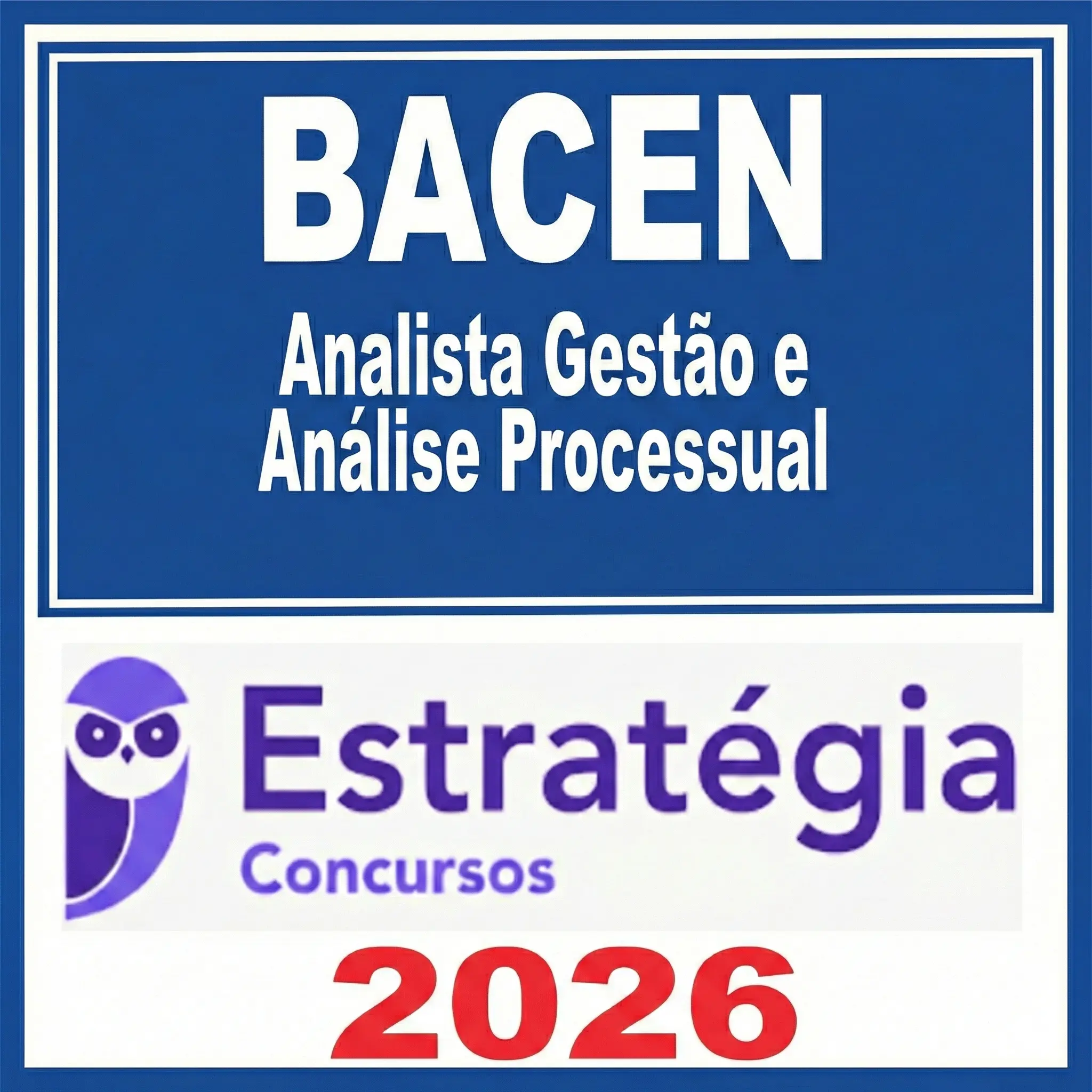 BACEN - Analista Gestão e Análise Processual - Estrategia 2026