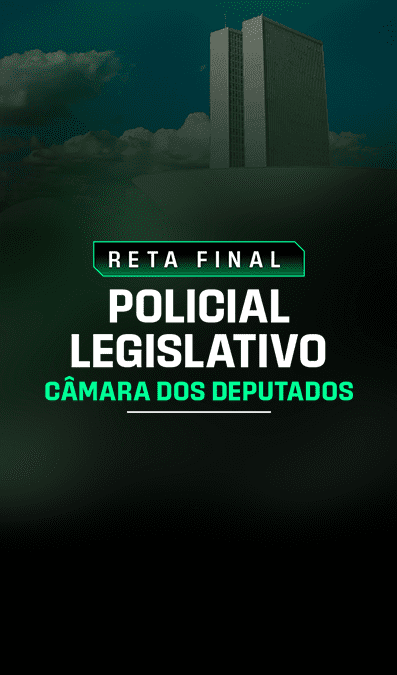 RETA FINAL POLICIAL LEGISLATIVO - CÂMARA DOS DEPUTADOS - DEDICAÇÃO DELTA - PÓSEDITAL RATEIO POLICIA LEGISLATIVA 2026 PÓS EDITAL