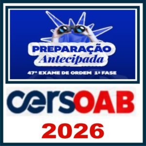 Curso OAB 47º (1ª Fase – Preparação Antecipada) Cers 2026
