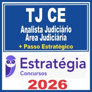 TJ CE (Analista Judiciário – Área Judiciária + Passo) Estratégia 2026